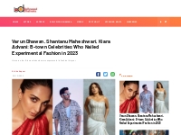 Varun Dhawan, Shantanu Maheshwari, Kiara Advani: B-town Celebrities Wh