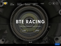   	BTE Racing | Race Transmissions & Torque Converters