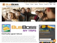 BusBoss MyTRIPS | Field Trip Planning Feature For Your Bus Routing