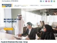 Business Setup in Fujairah -Freezone   Mainland