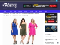 Embracing Style and Comfort: Wholesale Plus Size Clothing - Businesspo