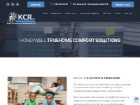 Residential Honeywell TrueHOME Comfort Solutions - KCR, Inc.