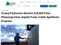   	Young Producers Receive $10,000 Prize Winnings from Capital Farm Cr