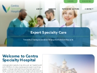 Centra Specialty Hospital - Expert Long-Term Acute Care