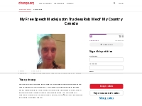 Petition · My Free Speech Made Justin Trudeau Rob Me of My Country Can