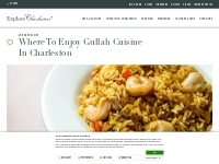 Where To Enjoy Gullah Cuisine In Charleston - Explore Charleston Blog