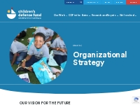 Organizational Strategy - Children s Defense Fund