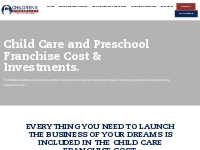 Preschool Franchise Cost | See Our Childcare Franchise Cost