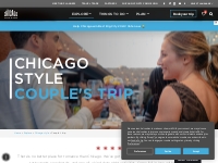 Romantic Getaways in Chicago | Hotels, Restaurants   Outdoors | Choose