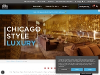 Explore Chicago s Top Luxury Experiences | Choose Chicago