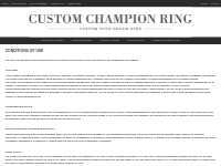 Conditions of Use : Custom Champion Ring
