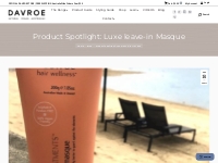 Product Spotlight: Luxe leave-in Masque - Davroe | Natural | Vegan | A