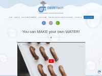 DewTech   We MAKE water from the Air