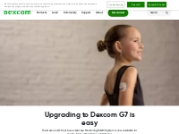 Upgrade to Dexcom G7 CGM from G6 | Dexcom