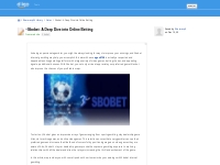 Note : Sbobet: A Deep Dive into Online Betting