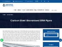 Divine Metal & Alloys |  Carbon Steel Glavanised ERW Pipes