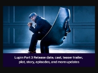 Lupin Part 3 Release date, cast, teaser trailer, plot, story, episodes