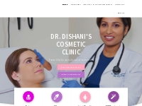Botox, Vampire Facial, PRP   Cosmetic Treatments at Dr. Dishani Clinic
