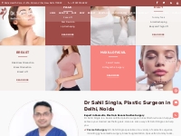 Dr Sahil Singla Best Plastic Surgeon in East Delhi - Dr Sahil Singla