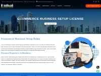 Ecommerce Business Setup Dubai   Company License in UAE