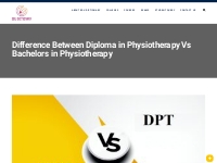 Diploma in Physiotherapy Vs Bachelors in Physiotherapy | DPT Vs BPT