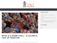 What Is a Worry Doll - A Colorful Tale of Tradition - Eebee