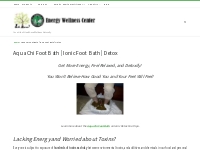 Ionic Foot Bath | Aqua Chi Foot Bath | Detox | Energy Wellness