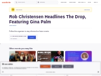 Rob Christensen Headlines The Drop, Featuring Gina Palm Tickets, Fri, 