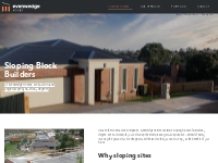 Sloping Site Home Builders Melbourne, Australia | Evenwedge Homes