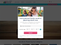 Family Vacation Planning: How to Plan a Trip | Family Vacation Critic