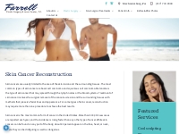 Skin Cancer Removal PA | Farrell Plastic Surgery Center