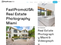 The Best Home For Real Estate Photography Miami FastPromoUSA