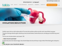 Ovulation induction | Ovulation Induction Fertility Treatment - Felici