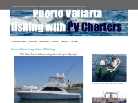Puerto Vallarta fishing and Yachts with PV Charters