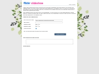Flickr Slideshow - create flickr photo slideshows for your website or 