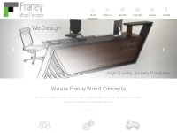 Craft joinery products design and manufacture | Franey Wood Concepts