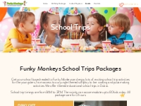 School Trips   Funky Monkeys