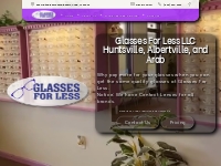 Glasses For Less LLC  Arab Albertville and Huntsville