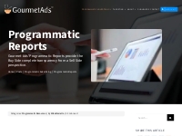 Programmatic Reports | Gourmet Ads