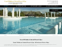 Grand Palladium Colonial Resort - Riviera Maya - Palladium All Inclusi