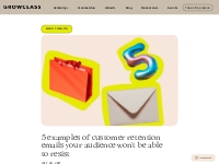 5 examples of customer retention emails your audience won't be able to