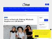 Tactics to Deal with Clothing Wholesale Suppliers as a UK Retailer - G