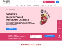 Best IVF Center in Ghaziabad | Top Ivf Clinic | Gunjan IVF World