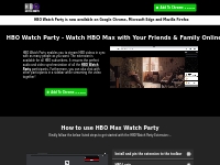 HBO Watch Party - Watch HBO Max with Your Friends   Family Online
