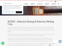 Kexin I Induction Heating Equipment Manufacturer - Hfinduction