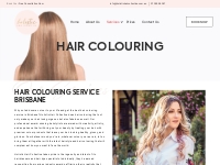 Hair Colouring Service Brisbane | Holistic Hair Collective