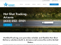 Hot Shot Trucking Arizona | (623) 252-0101