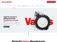 High Performance Butterfly Valves Manufacturer - Huamei Machinery