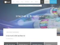   	Internet   Broadband