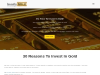 30 Reasons To Invest In Gold - Answers To Investing In Gold Questions